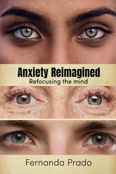 Anxiety Reimagined book by Fernanda Prado